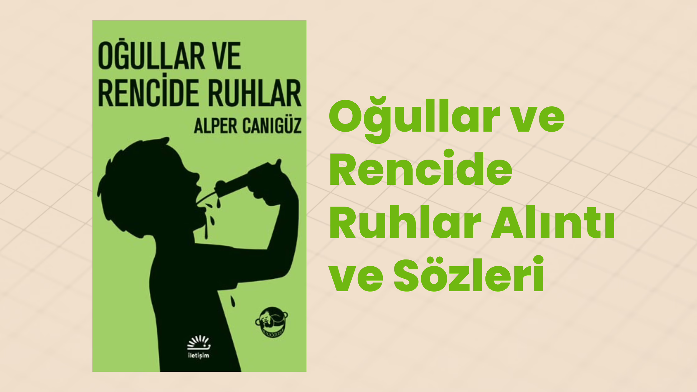 Oğullar ve Rencide Ruhlar Alıntı ve Sözleri